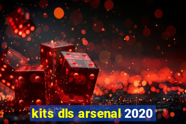 kits dls arsenal 2020